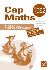 Cap maths, CE2 cycle 3 : matériel photocopiable : manuel, fichier d'entraînement