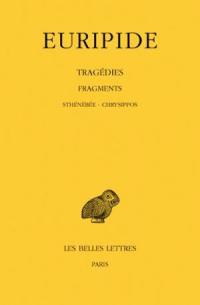 Tragédies. Vol. 8-3. Fragments, 3e partie : Sténébée, Chrysippos