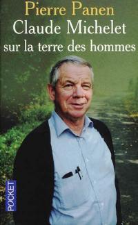 Claude Michelet sur la terre des hommes