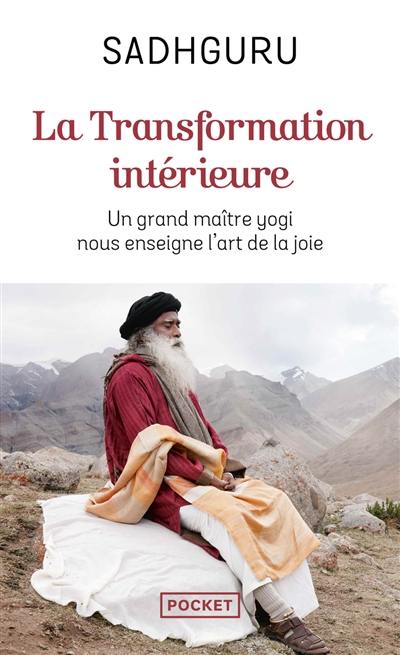 La transformation intérieure : un grand maître yogi nous enseigne l'art de la joie