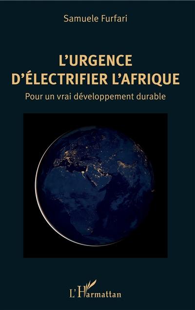 L'urgence d'électrifier l'Afrique : pour un vrai développement durable