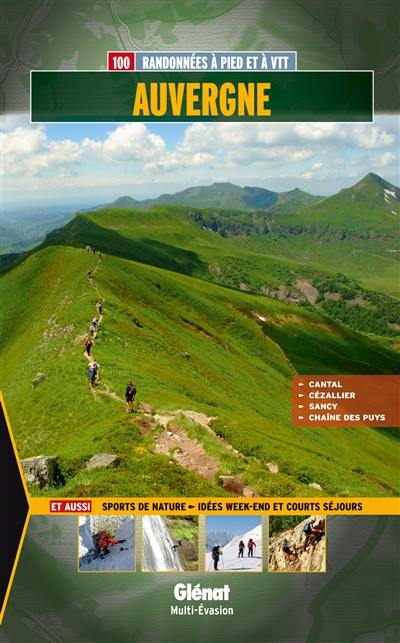 Auvergne : 100 balades et randonnées à pied et à VTT