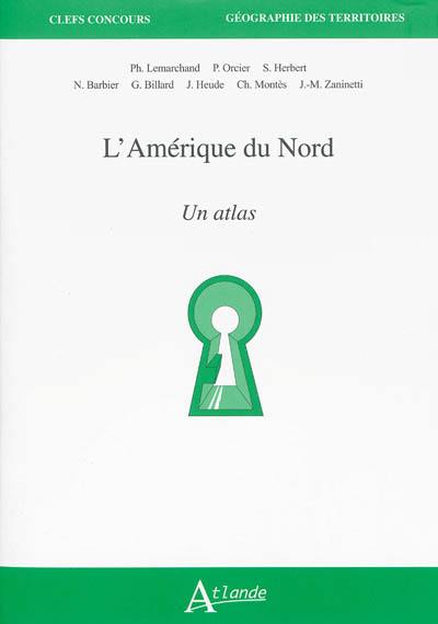 L'Amérique du Nord : un atlas