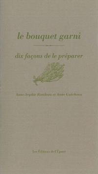 Le bouquet garni : dix façons de le préparer