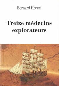 Treize médecins explorateurs