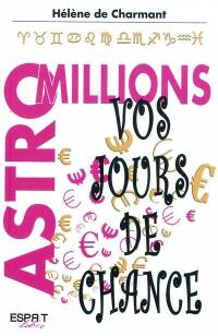 Astro millions : vos jours de chance