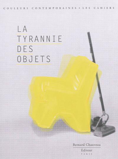 La tyrannie des objets