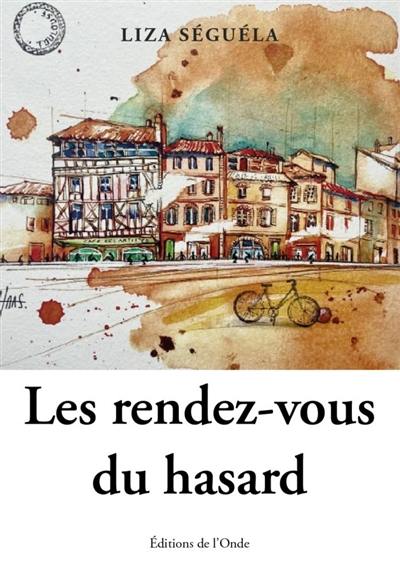 Les rendez-vous du hasard