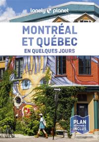 Montréal et Québec en quelques jours