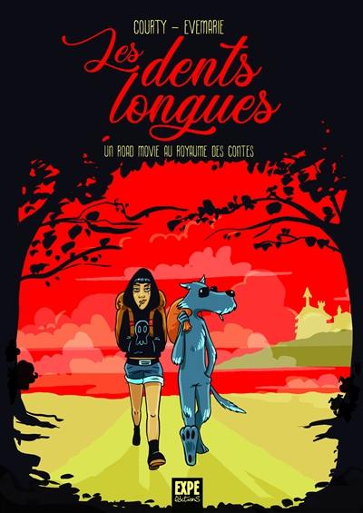 Les dents longues : un road movie au royaume des contes