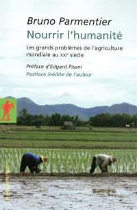 Nourrir l'humanité : les grands problèmes de l'agriculture mondiale au XXIe siècle