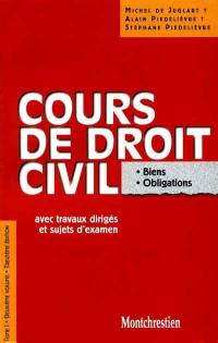 Cours de droit civil : avec travaux dirigés. Vol. 1-2. Biens, obligations