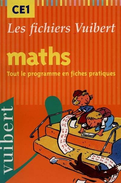 Maths, CE1 : tout le programme en fiches pratiques