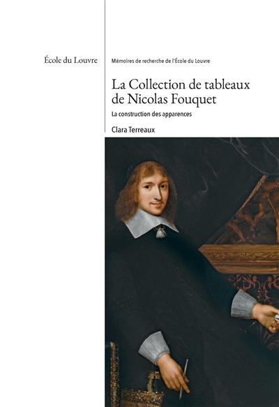 La collection de tableaux de Nicolas Fouquet : la construction des apparences