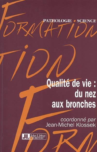 Qualité de vie : du nez aux bronches