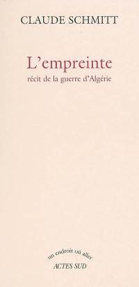 L'empreinte : récit de la guerre d'Algérie