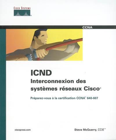 ICND : Interconnexion des systèmes réseaux Cisco