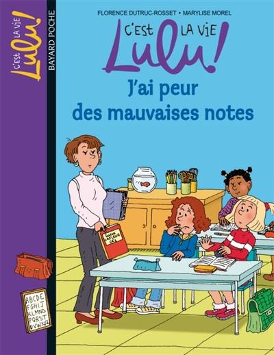 C'est la vie, Lulu !. Vol. 3. J'ai peur des mauvaises notes