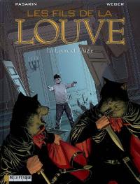 Les fils de la louve. Vol. 4. La louve et l'Aigle