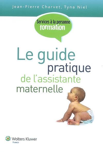 Le guide pratique de l'assistante maternelle