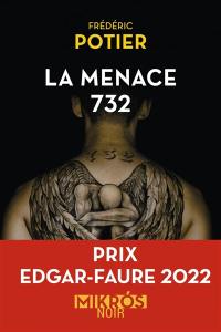 La menace 732