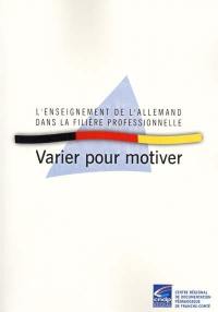 L'enseignement de l'allemand dans la filière professionnelle : varier pour motiver