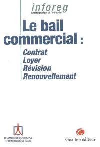 Le bail commercial : contrat, loyer, révision, renouvellement