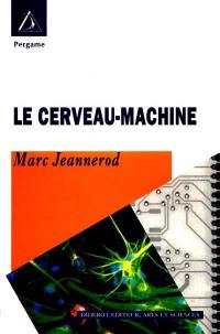 Le cerveau-machine : physiologie de la volonté