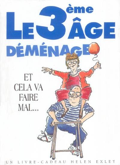 Le 3e âge déménage : et cela va faire mal...