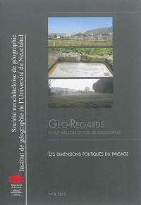 Géo-regards, n° 8. Les dimensions politiques du paysage