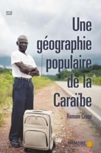 Une géographie populaire de la Caraïbe