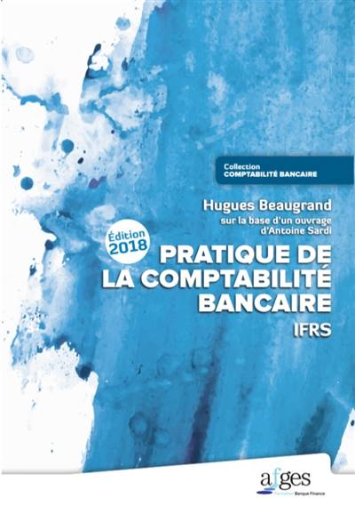 Pratique de la comptabilité bancaire : IFRS