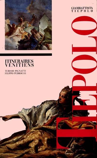 Tiepolo à Venise : itinéraire tiépolesque