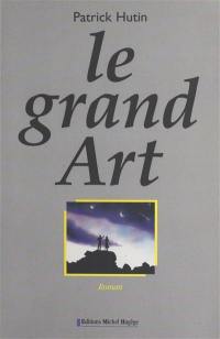 Le grand Art