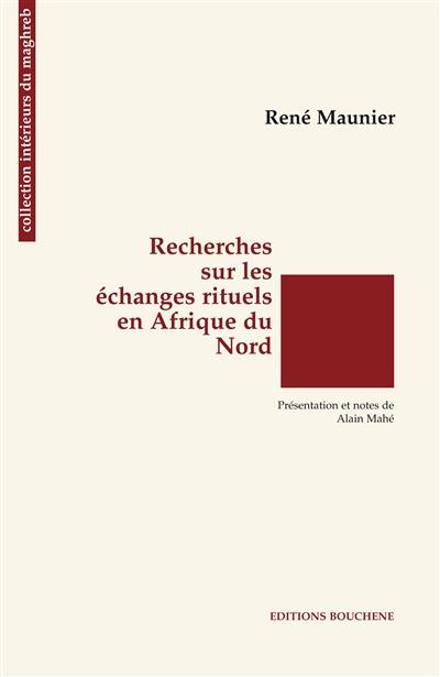 Recherches sur les échanges rituels en Afrique du Nord