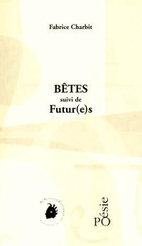 Bêtes. Futur(e)s