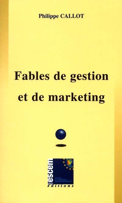 Fables de gestion et de marketing