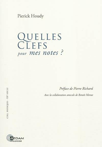 Quelles clés pour mes notes ?