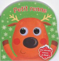 Petit renne : une adorable histoire de Noël