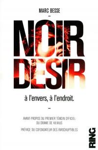 Noir Désir : à l'envers, à l'endroit : document