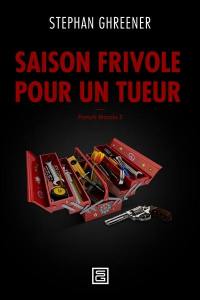 SAISON FRIVOLE POUR UN TUEUR