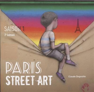 Paris street art. Saison 1