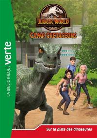 Jurassic World : camp cretaceous. Vol. 3. Sur la piste des dinosaures