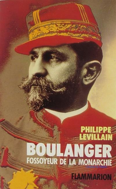 Boulanger, fossoyeur de la monarchie