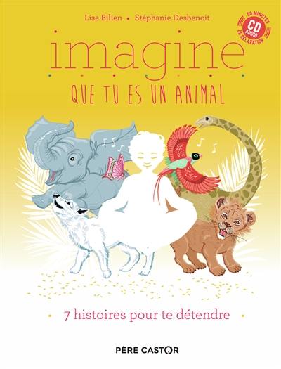 Imagine que tu es un animal