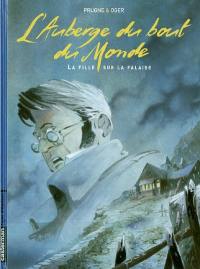 L'auberge du bout du monde. Vol. 1. La fille sur la falaise