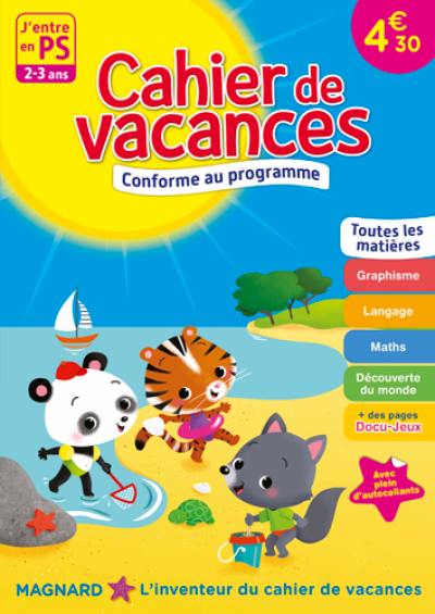 Cahier de vacances j'entre en PS, 2-3 ans : toutes les matières : conforme au programme