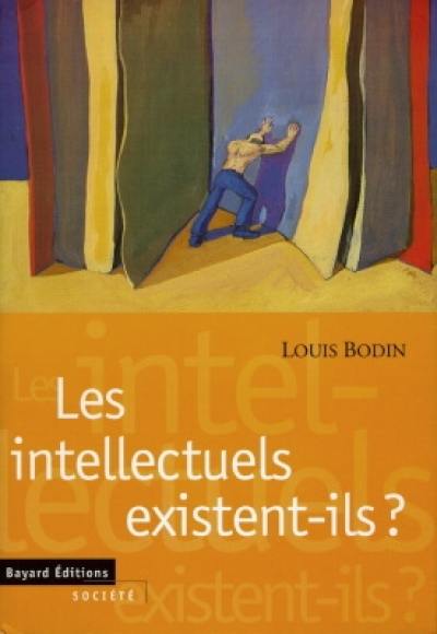 Les intellectuels existent-ils ?