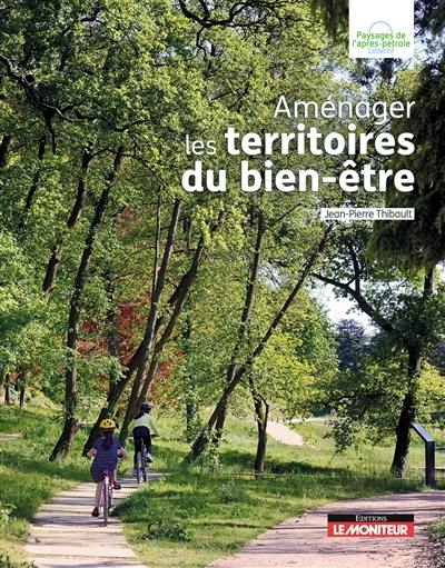 Aménager les territoires du bien-être