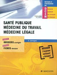 Santé publique, médecine du travail, médecine légale : réussir l'examen national classant